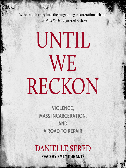 Title details for Until We Reckon by Danielle Sered - Available